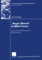 Michael Waas - "Wagnis Mensch" im M&A-Prozess