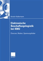 Kerstin Kellermann - Elektronische Beschaffungslogistik bei kleinen und mittelständischen Unternehmen