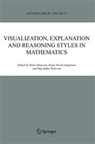 S A Pedersen, Klau Frovin Jørgensen, Klaus Frovin Jørgensen, Klaus Fr. Joergensen, Klaus Frovin Jorgensen, Klaus Frovin Jørgensen... - Visualization, Explanation and Reasoning Styles in Mathematics