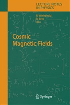 Beck, Beck, R. Beck, Rainer Beck, R. Wielebinski, Richar Wielebinski... - Cosmic Magnetic Fields