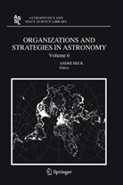A. Heck, Andr Heck, Andre Heck - Organizations and Strategies in Astronomy 6. Vol.6