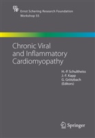 Georg Grötzbach, Joachim-Friedric Kapp, Joachim-Friedrich Kapp, Heinz-Peter Schultheiss - Chronic Viral and Inflammatory Cardiomyopathy
