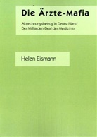 Helen Eismann - Die Ärzte-Mafia