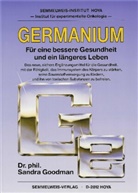Sandra Goodman, Sandra (Dr. phil.) Goodman - Germanium - Für eine bessere Gesundheit und ein längeres Leben