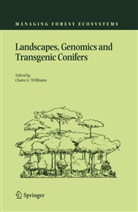 Clair G Williams, Claire G Williams, C. G. Williams, Claire G. Williams - Landscapes, Genomics and Transgenic Conifers