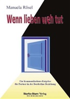 Manuela Rösel - Wenn lieben weh tut