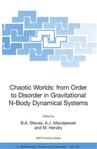 M Hendry, M. Hendry, J Maciejewski, A J Maciejewski, A. J. Maciejewski, A.J. Maciejewski... - Chaotic Worlds: from Order to Disorder in Gravitational N-Body Dynamical Systems