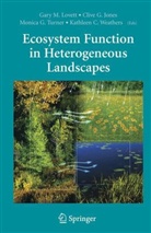 Cliv G Jones, Clive G Jones, Monica G Turner et al, Clive Jones, Clive G. Jones, Gary M. Lovett... - Ecosystem Function in Heterogeneous Landscapes