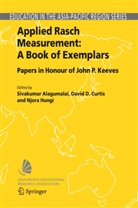 S. Alagumalai, S. Alagumalai, Sivakumar Alagumalai, D. D. Curtis, David D Curtis, David D. Curtis... - Applied Rasch Measurement: A Book of Exemplars