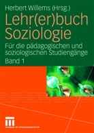 Herber Willems, Herbert Willems - Lehr(er)buch Soziologie. Bd.1