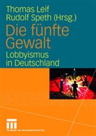 Lei, Thoma Leif, Thomas Leif, Thoma Leif (Dr.), Thomas Leif (Dr.), Spet... - Die fünfte Gewalt