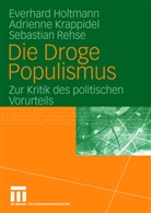 Holtman, Everhar Holtmann, Everhard Holtmann, Krappide, Adrienn Krappidel, Adrienne Krappidel... - Die Droge Populismus