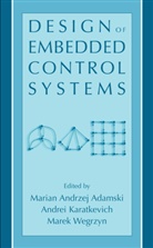 Marian A. Adamski, Marian Andrzej Adamski, Andre Karatkevich, Andrei Karatkevich, Marek Wegrzyn - Design of Embedded Control Systems