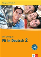 Mit Erfolg zu Fit in Deutsch - 2: Fit in Deutsch niveau A2 cahier d'exercices et d'évaluation