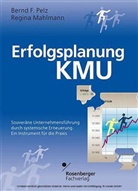 Regina Mahlmann, Bernd F. Pelz - Erfolgsplanung KMU