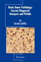 D. Schiffer, David Schiffer, Davide Schiffer - Brain Tumor Pathology: Current Diagnostic Hotspots and Pitfalls