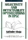 Ahuja, S Ahuja, Satinder Ahuja, Satinder (Ciba-Geigy Corporation) Ahuja, AHUJA SATINDER - Selectivity and Detectability Optimizations in Hplc