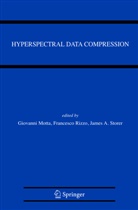 James A Storer, Giovanni Motta, Francesc Rizzo, Francesco Rizzo, Francesco P. Rizzo, James A Storer... - Hyperspectral Data Compression