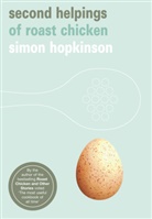 Simon Hopkinson, Hopkinson Simon - Second Helpings of Roast Chicken