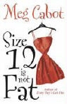 Meg Cabot - Size 12 Is Not Fat
