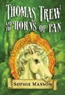 Sophie Masson, Ted Dewan - Thomas Trew and the Horns of Pan