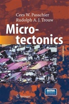 C.W. Passchier, Cees Passchier, Cees W Passchier, Cees W. Passchier, R. A. J. Trouw, Rudolph A J Trouw... - Microtectonics