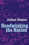Julian L. Simon, Julian Simon, Julian L. Simon - Hoodwinking the Nation