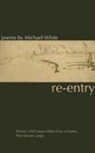 Michael White - Re-entry