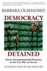 Nat Hentoff, Barbara Olshansky, Barbara J. Olshansky - Democracy Detained