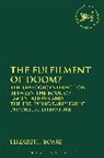Elizabeth Boase, Claudia V. Camp, Andrew Mein - The Fulfilment of Doom?