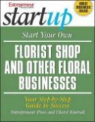 Entrepreneur Press, KIMBALL, Cheryl Kimball - Start your own florist shop and oth