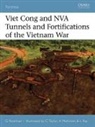 Lee Ray, Gordon L. Rottman, Rottman Gordon L., Alex Mallinson, Mallinson Alex, Lee Ray... - Viet Cong and Nva Tunnels and Fortifications of the Vietnam War