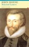 John Donne, John/ Oliver Donne, P M Oliver, P. M. Oliver - Selected Letters