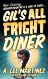 A. Lee Martinez - Gil's All Fright Diner