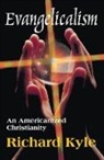Richard Kyle, Richard G. Kyle, Kyle Richard - Evangelicalism