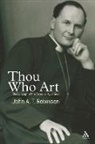 John Robinson, John A T Robinson, John A. T. Robinson, ROBINSON JOHN A T - Thou Who Art