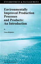 L. Reijnders, Lucas Reijnders - Environmentally Improved Production Processes and Products: An Introduction
