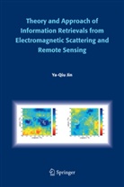 Ya-Qiu Jin - Theory and Approach of Information Retrievals from Electromagnetic Scattering and Remote Sensing