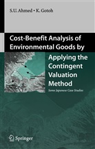 Uddin Sarwa Ahmed, Uddin Sarwar Ahmed, Keinosuke Gotoh, Gotoh Keinosuke - Cost-Benefit Analysis of Environmental Goods by Applying Contingent Valuation Method