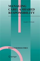 J. L. Verheijde, Joseph L Verheijde, Joseph L. Verheijde - Managing Care: A Shared Responsibility