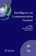 R. Glitho, Roch Glitho, Ahme Karmouch, Ahmed Karmouch, Samuel Pierre - Intelligence in Communication Systems