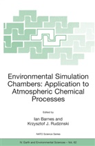Ia Barnes, Ian Barnes, J Rudzinski, J Rudzinski, Krzysztof J. Rudzinski - Environmental Simulation Chambers: Application to Atmospheric Chemical Processes