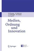 Dieter Klumpp, Herber Kubicek, Herbert Kubicek, Alexander Roßnagel, Alexander Rossnagel u a, Wolfgang Schulz - Medien, Ordnung und Innovation