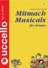 Martin Baltscheit, Martina Deppe-Spinelli, Martin Baltscheit, Martin Ill. v. Baltscheit - MitMachMusicals für Kinder