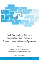 Alexande A Golovin, Alexander A Golovin, A Nepomnyashchy, A Nepomnyashchy, Alexander A. Golovin, Alexander A. Nepomnyashchy - Self-Assembly, Pattern Formation and Growth Phenomena in Nano-Systems