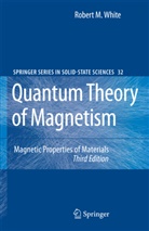 R. M. White, Robert M White, Robert M. White - Quantum Theory of Magnetism