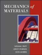 Don H Morris, Don H. Morris, Morris Don H., WF Riley, William Riley, William F Riley... - Mechanics of Materials