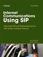 Alan B Johnston, Alan B. Johnston, Alan B. (MCI WorldCom) Johnston, H Sinnreich, Henr Sinnreich, Henry Sinnreich... - Internet Communications Using Sip