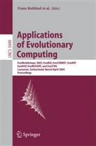 J¿rgen Branke, Jürgen Branke, Stefano Cagnoni, David W. Corne, Rolf Drechsler, Yaochu Jin... - Applications of Evolutionary Computing