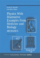 G. B. Benedek, George Benedek, George B Benedek, George B. Benedek, I. M. London, F. M. H. Villars... - Physics with Illustrative Examples from Medicine and Biology, 3 Vols.: Mechanics